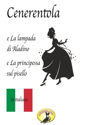cover image of Märchen auf Italienisch, Cenerentola / La lampada di Aladino / La principessa sul pisello
